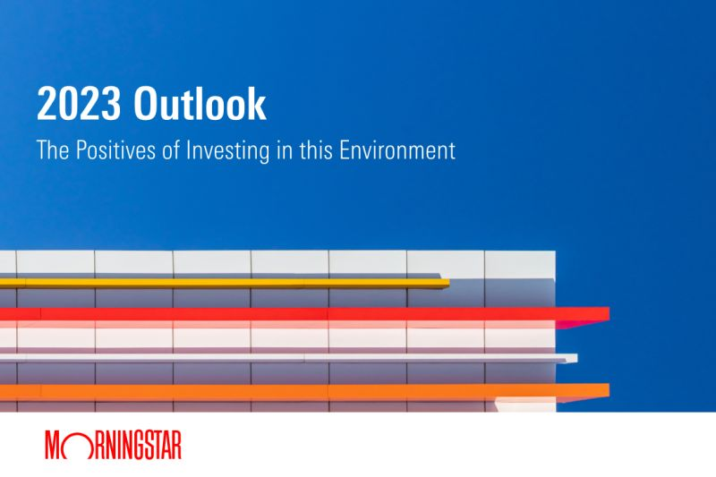 2023 Outlook: The positives of investing in this environment